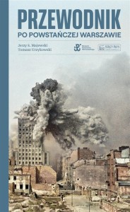 PRZEWODNIK PO POWSTAŃCZEJ WARSZAWIE