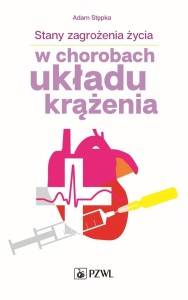 STANY ZAGROŻENIA ŻYCIA W CHOROBACH UKŁADU KRĄŻENIA