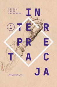 TEKSTY ZEBRANE 1988-2023 T.1 INTERPRETACJA