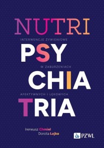 NUTRIPSYCHIATRIA, IRENEUSZ CHMIEL, DOROTA ŁOJKO