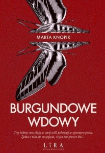BURGUNDOWE WDOWY, MARTA KNOPIK