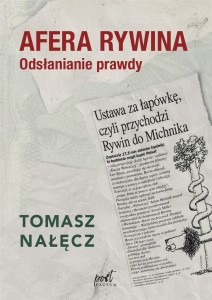 AFERA RYWINA. ODSŁANIANIE PRAWDY, TOMASZ NAŁĘCZ