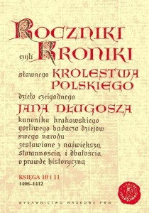 ROCZNIKI CZYLI KRONIKI SŁAWNEGO... KSIĘGA 10-11
