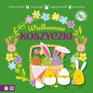 WYPYCHANKI WIELKANOCNE. WIELKANOCNE KOSZYCZKI