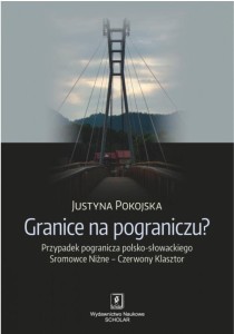 GRANICE NA POGRANICZU?, JUSTYNA POKOJSKA