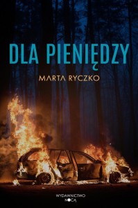 DLA PIENIĘDZY, MARTA RYCZKO