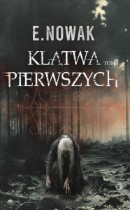 KLĄTWA PIERWSZYCH, E. NOWAK