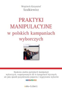 PRAKTYKI MANIPULACYJNE W POLSKICH KAMPANIACH...