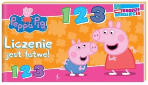 PEPPA PIG. DOBRZE WIEDZIEĆ. LICZENIE JEST ŁATWE!