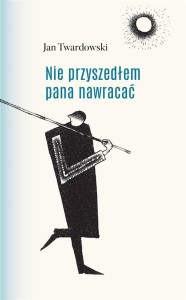 NIE PRZYSZEDŁEM PANA NAWRACAĆ (BARWIONY BOK)