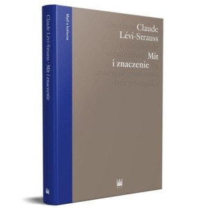 MIT I ZNACZENIE, CLAUDE LEVI-STRAUSS