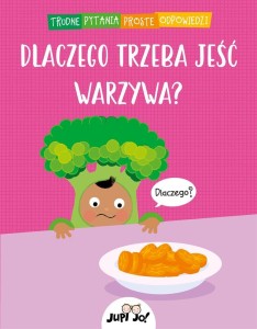 DLACZEGO TRZEBA JEŚĆ WARZYWA?