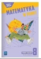 MATEMATYKA SP 8 MATEMATYKA W PUNKT ZBIÓR ZADAŃ