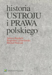 HISTORIA USTROJU I PRAWA POLSKIEGO, PRACA ZBIOROWA
