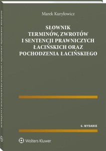 SŁOWNIK TERMINÓW, ZWROTÓW I SENTENCJI PRAWNICZYCH