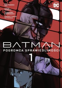 BATMAN T.1 POGROMCA SPRAWIEDLIWOŚCI