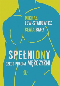 SPEŁNIONY. CZEGO PRAGNĄ MĘŻCZYŹNI
