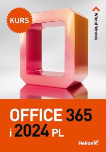 OFFICE 365 I 2024 PL. KURS, WITOLD WROTEK