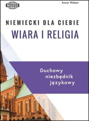 Niemiecki dla Ciebie. Wiara i religia, Anna Weber