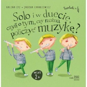 SOLO I W DUECIE, CZYLI O TYM, CZY MOŻNA POLICZYĆ..