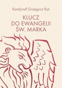 KLUCZ DO EWANGELII ŚW. MARKA, RYŚ GRZEGORZ