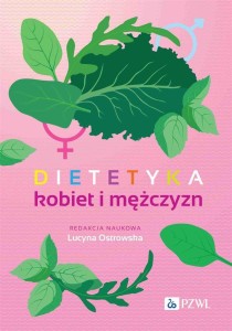 DIETETYKA KOBIET I MĘŻCZYZN, LUCYNA OSTROWSKA