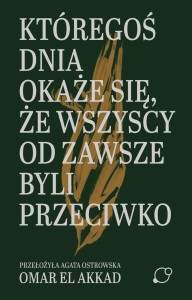 KTÓREGOŚ DNIA OKAŻE SIĘ, ŻE WSZYSCY OD ZAWSZE...