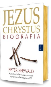 JEZUS CHRYSTUS BIOGRAFIA, PETER SEEWALD