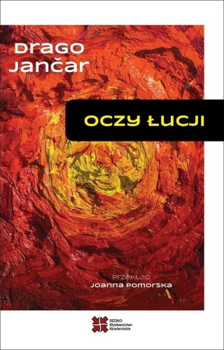Oczy Łucji (wybór opowiadań), Drago Jancar