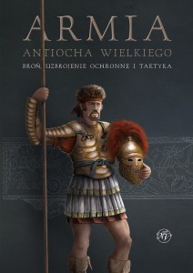 ARMIA ANTIOCHA WIELKIEGO. BROŃ, UZBROJENIE..