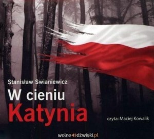 W CIENIU KATYNIA. AUDIOBOOK, STANISŁAW SWIANIEWICZ