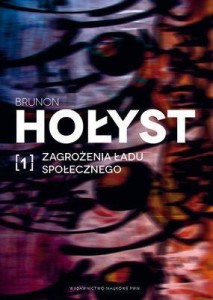 ZAGROŻENIA ŁADU SPOŁECZNEGO T.1, BRUNON HOŁYST