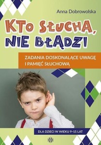 KTO SŁUCHA NIE BŁĄDZI ZADANIA DOSKONALĄCE UWAGĘ...