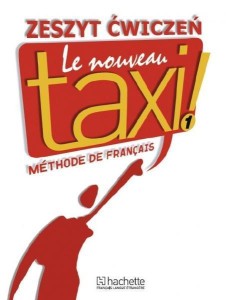 LE  NOUVEAU TAXI 1 ĆWICZENIA PL HACHETTE