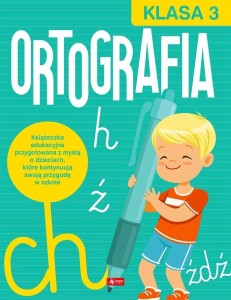 ORTOGRAFIA DLA KLASY 3, KATARZYNA ZIOLA-ZEMCZAK