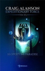 EXPEDITIONARY FORCE T.3,5 KŁOPOTY NA PARADISE