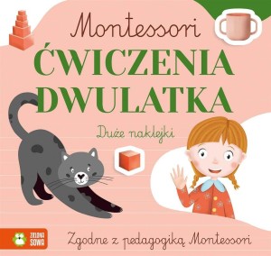 MONTESSORI. ĆWICZENIA DWULATKA