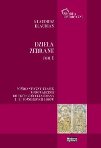 KLAUDIUSZ KLAUDIAN. DZIEŁA ZEBRANE T.1