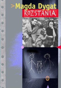 ROZSTANIA, MAGDA DYGAT