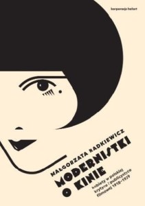 MODERNISTKI O KINIE, MAŁGORZATA RADKIEWICZ