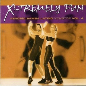 X-TREMELY FUN - AEROBIC SAMBA LATINO... VOL.4 CD