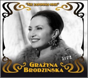 NIE ZAPOMNIJ MNIE CD, GRAŻYNA BRODZIŃSKA