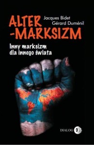 ALTERMARKSIZM. INNY MARKSIZM DLA INNEGO ŚWIATA
