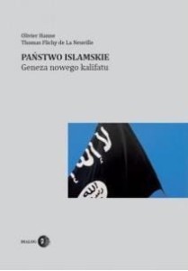 PAŃSTWO ISLAMSKIE. GENEZA NOWEGO KALIFATU