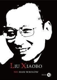 Nie ma wrogów, Liu Xiaobo