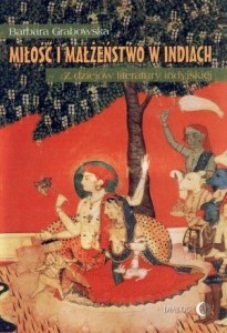 MIŁOŚĆ I MAŁŻEŃSTWO W INDIACH. Z DZIEJÓW...