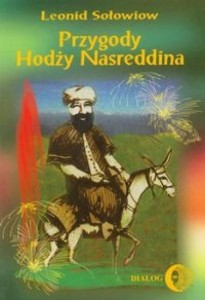PRZYGODY HODŻY NASREDDINA, LEONID SOŁOWIOW