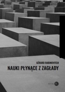 NAUKI PŁYNĄCE Z ZAGŁADY, RABINOVITCH GERARD
