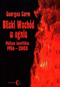 BLISKI WSCHÓD W OGNIU. OBLICZA KONFLIKTU 1956-2003