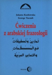 ĆWICZENIA Z ARABSKIEJ FRAZEOLOGII 1